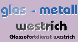 Glaser Saarland: Glas & Metall Westrich