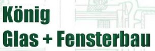 Glaser Niedersachsen: K&ouml;nig Glas- und Fensterbau 