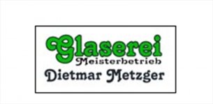 Glaser Bayern: Glaserei Dietmar Metzger