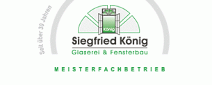 Glaser Baden-Wuerttemberg: Siegfried König Glaserei und Fensterbau GmbH 